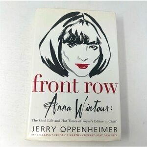 Front Row: Anna Wintour: The Cool Life and Hot Times of Vogue's Editor in Chief